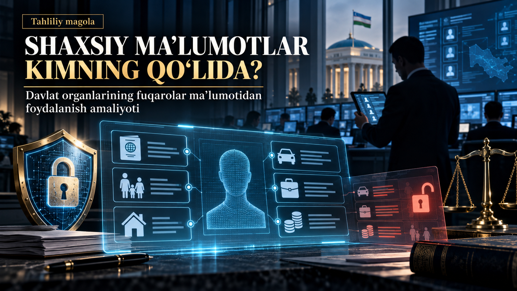 Shaxsga doir maʼlumotlardan davlat organlari tomonidan foydalanish amaliyoti va uni takomillashtirish